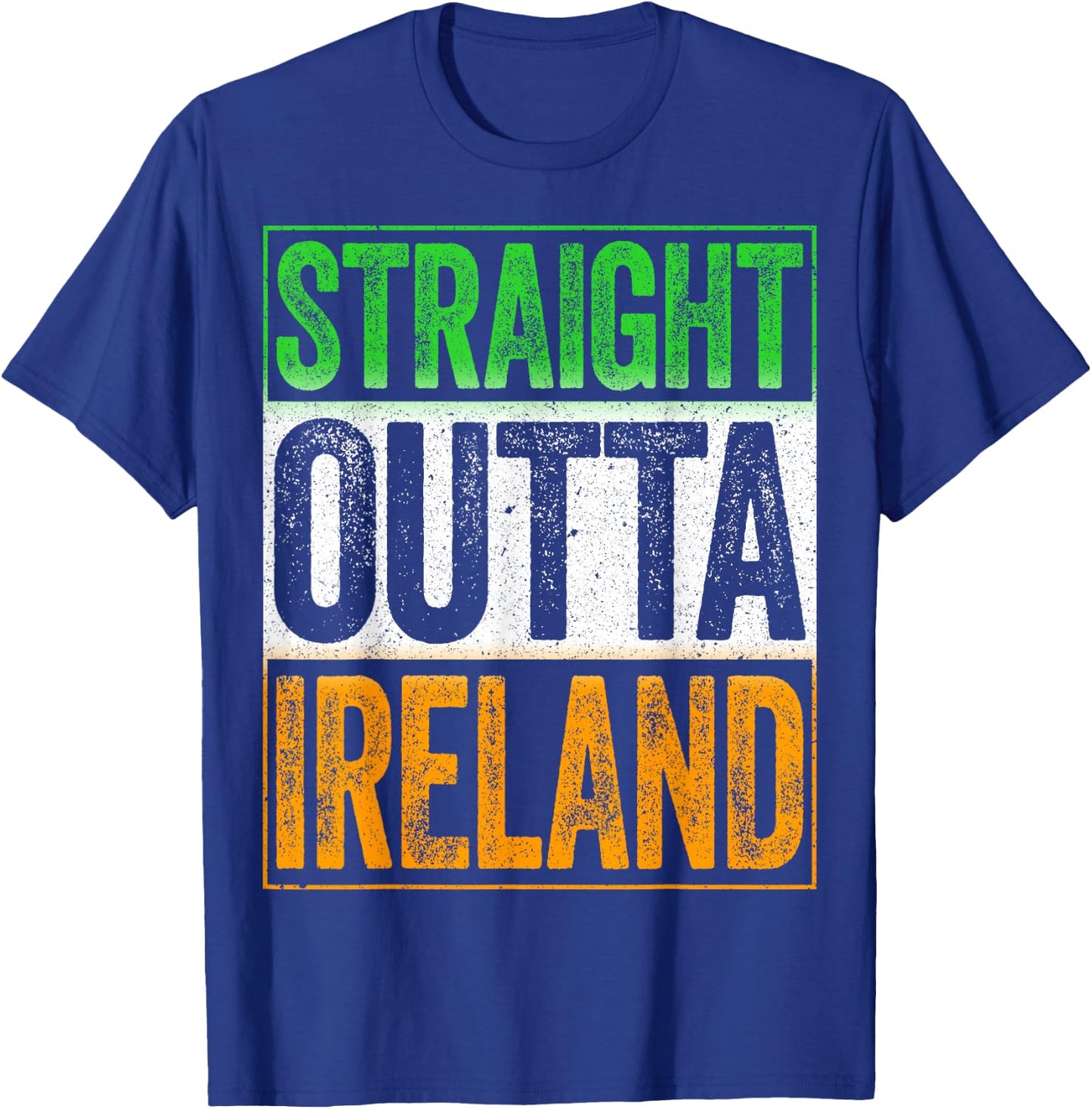 Straight Outta Ireland Shirt Patriotic St Patricks Day T-Shirt - T-Shirt | Royal