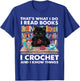 That's What I Do I Read Book I crochet And I Know Things T-Shirt - T-Shirt | Royal
