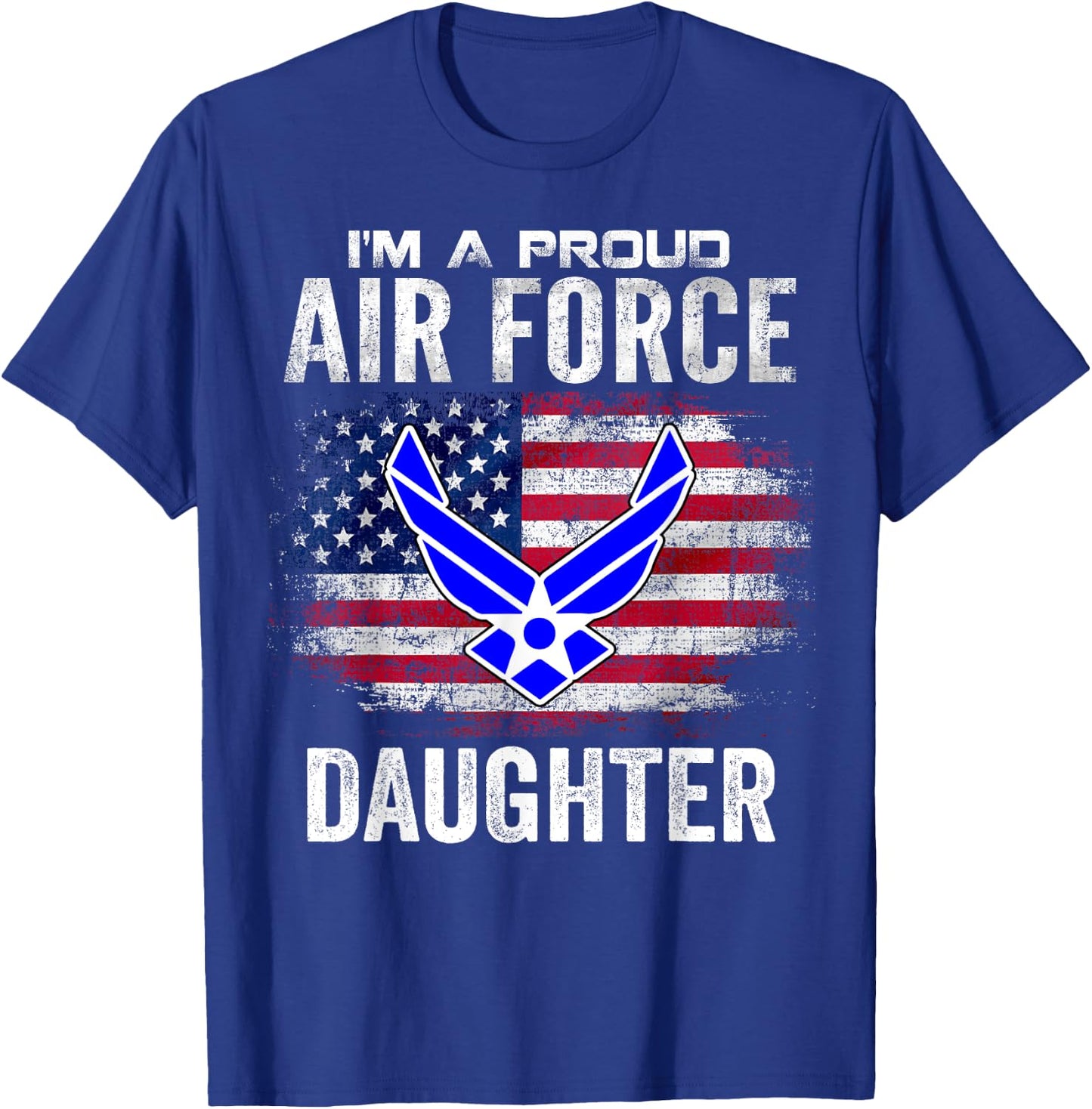 I'm A Proud Air Force Daughter With American Flag Gift T-Shirt - T-Shirt | Royal