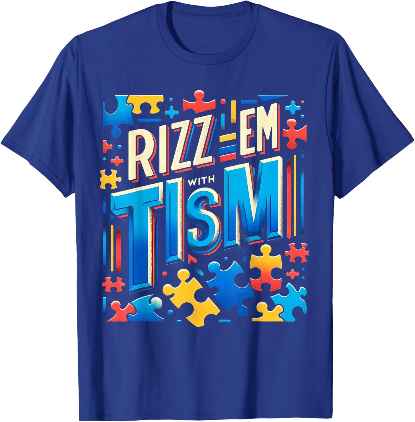 Rizz'em with The Tism Meme Autism Awareness T-Shirt - T-Shirt | Royal