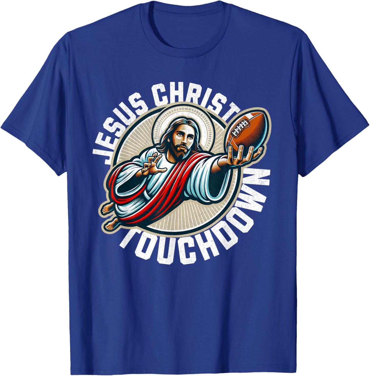 Funny football season touchdown jesus christ T-Shirt - T-Shirt | Royal
