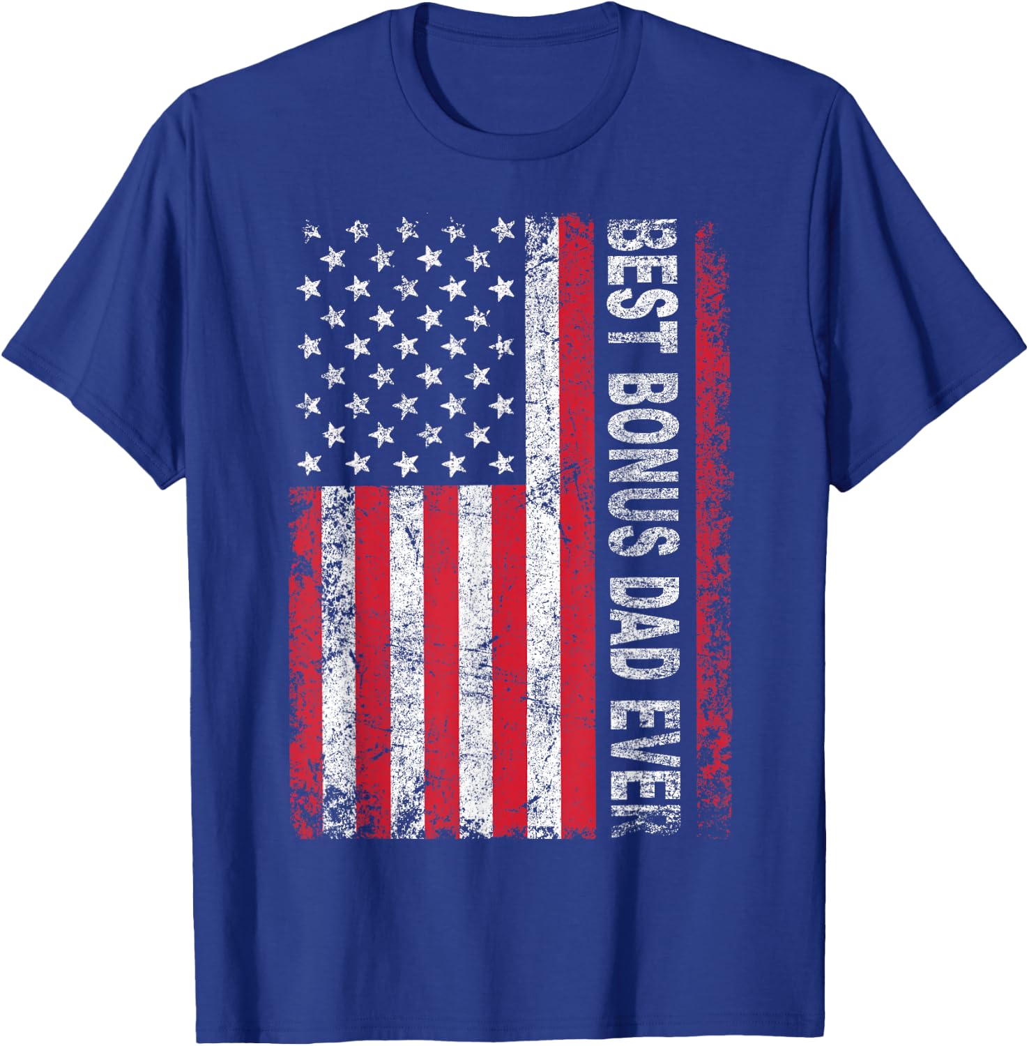 Step Dad T Shirt For Gift: Best Bonus Dad Ever American Flag T-Shirt - T-Shirt | Royal