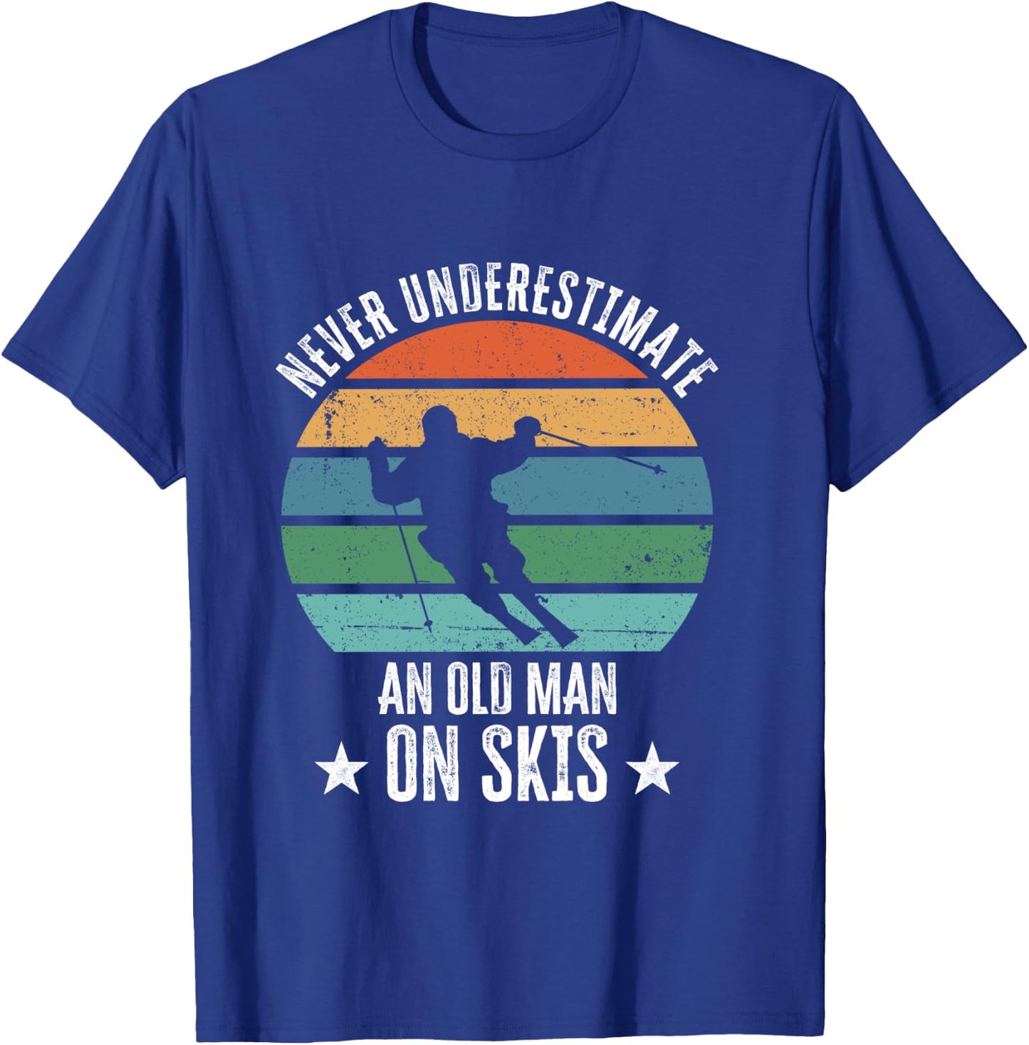 Never Underestimate An Old Man On Skis Funny Skier Gift T-Shirt - T-Shirt | Royal
