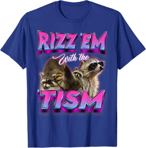 Autism Funny Rizz Em With The Tism Meme Autistic Racoon meme T-Shirt - T-Shirt | Royal