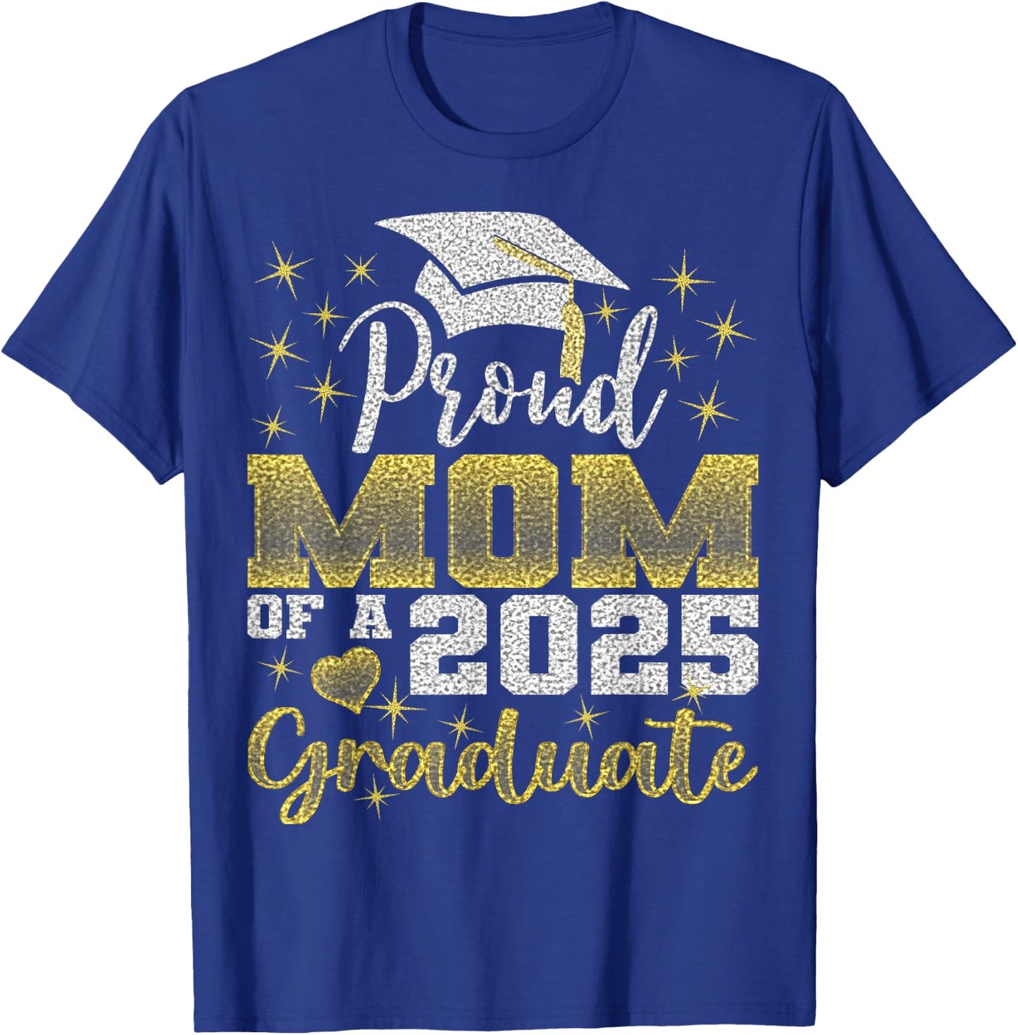 Super Proud Mom of 2025 Graduate Awesome Family College T-Shirt - T-Shirt | Royal