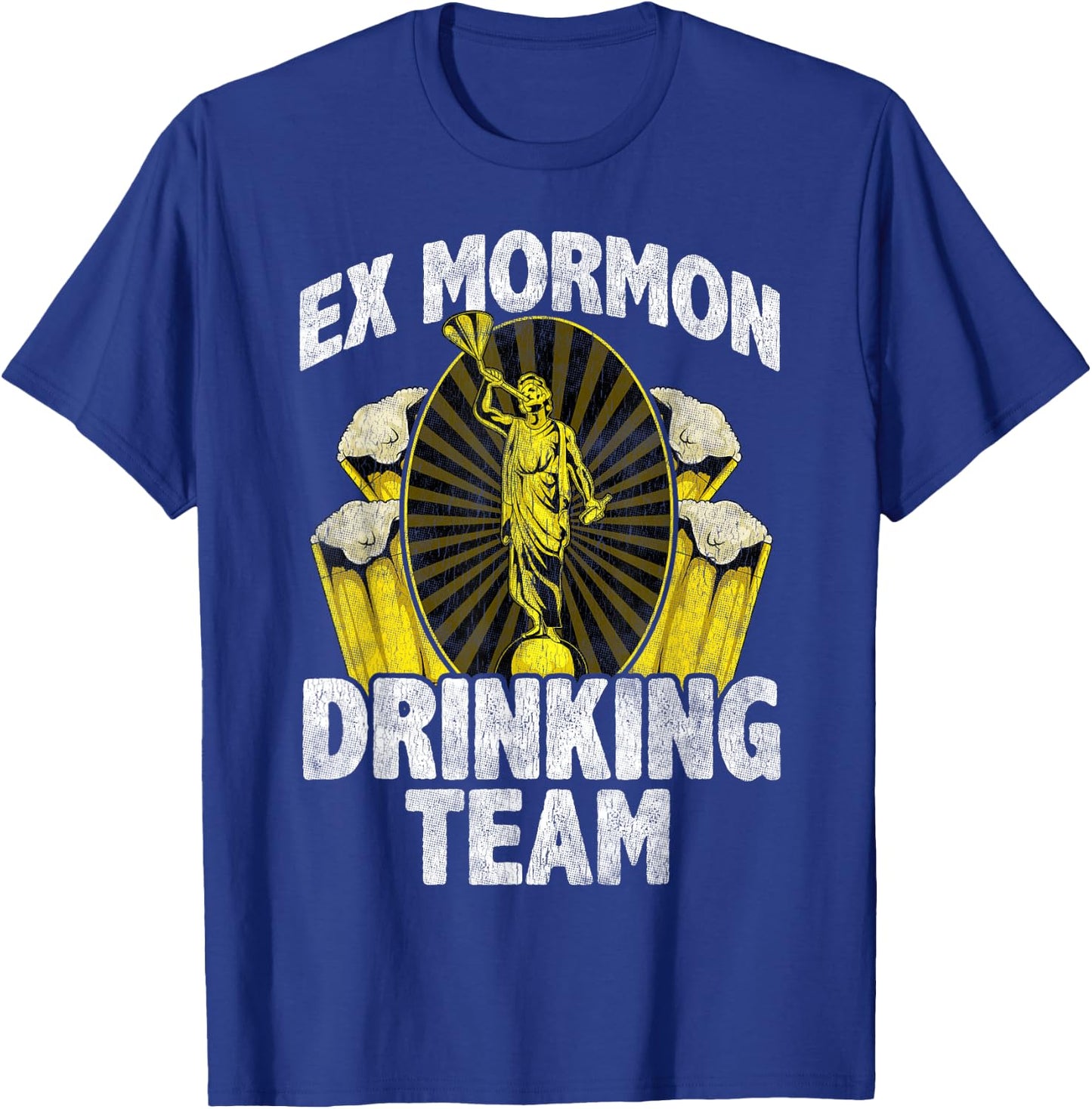 Ex Mormon t shirts Anti Religion Gift Drinking Team T-Shirt - T-Shirt | Royal