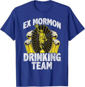 Ex Mormon t shirts Anti Religion Gift Drinking Team T-Shirt - T-Shirt | Royal