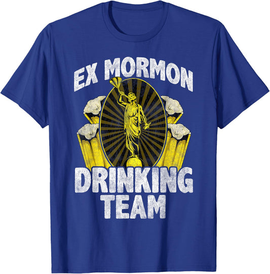 Ex Mormon t shirts Anti Religion Gift Drinking Team T-Shirt - T-Shirt | Royal