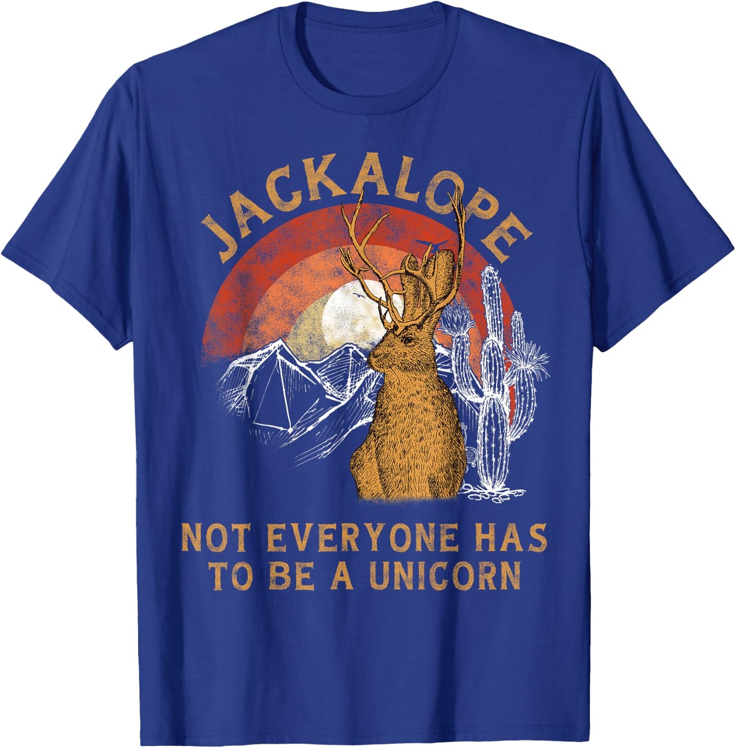 Jackrabbit Everyone Has To Be A Unicorn Rainbow Jackalope T-Shirt - T-Shirt | Royal