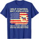 Help Control Idiot Population Have Your Liberals Spayed T-Shirt - T-Shirt | Royal