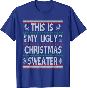 Funny Christmas This Is My Ugly Sweater Men Women Kids Gift T-Shirt - T-Shirt | Royal