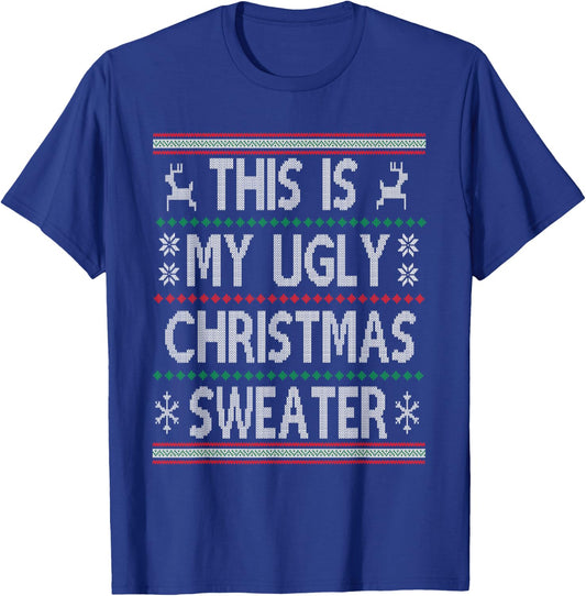 Funny Christmas This Is My Ugly Sweater Men Women Kids Gift T-Shirt - T-Shirt | Royal
