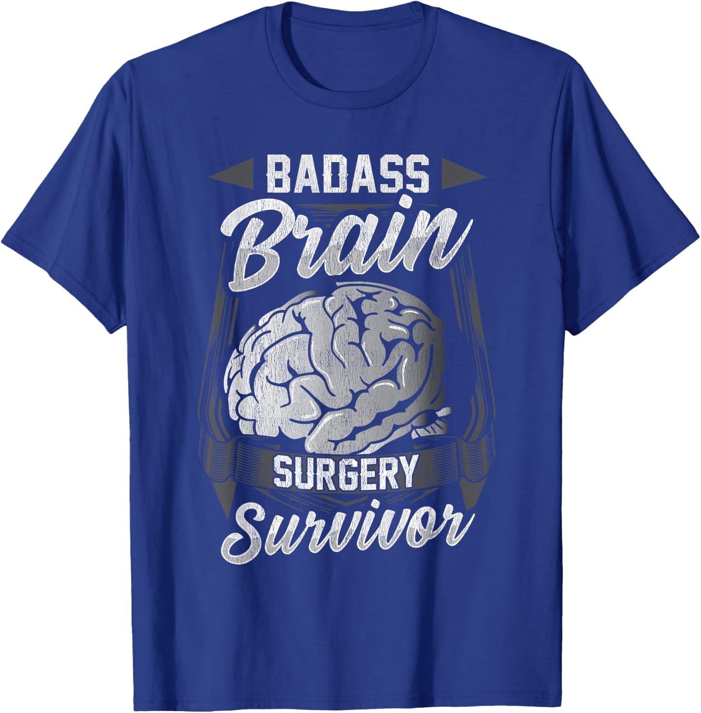 Badass Brain Surgery Survivor Neurosurgery Recovery Fun Gift T-Shirt - T-Shirt | Royal