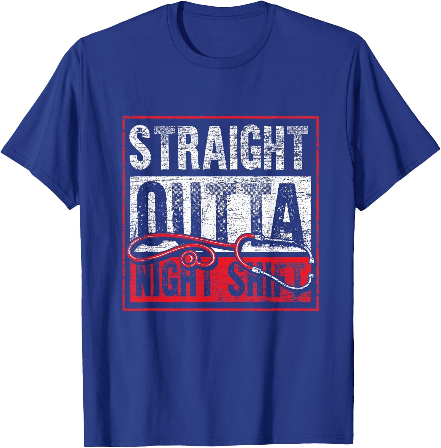 Straight Out of the Night Shift Funny Nurse T-Shirt - T-Shirt | Royal