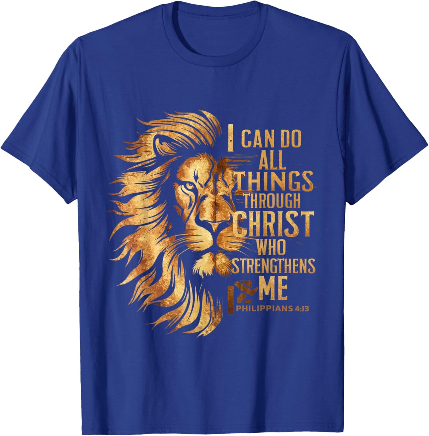 Christian I Can Do All Things Through Christ Lion Faith T-Shirt - T-Shirt | Royal