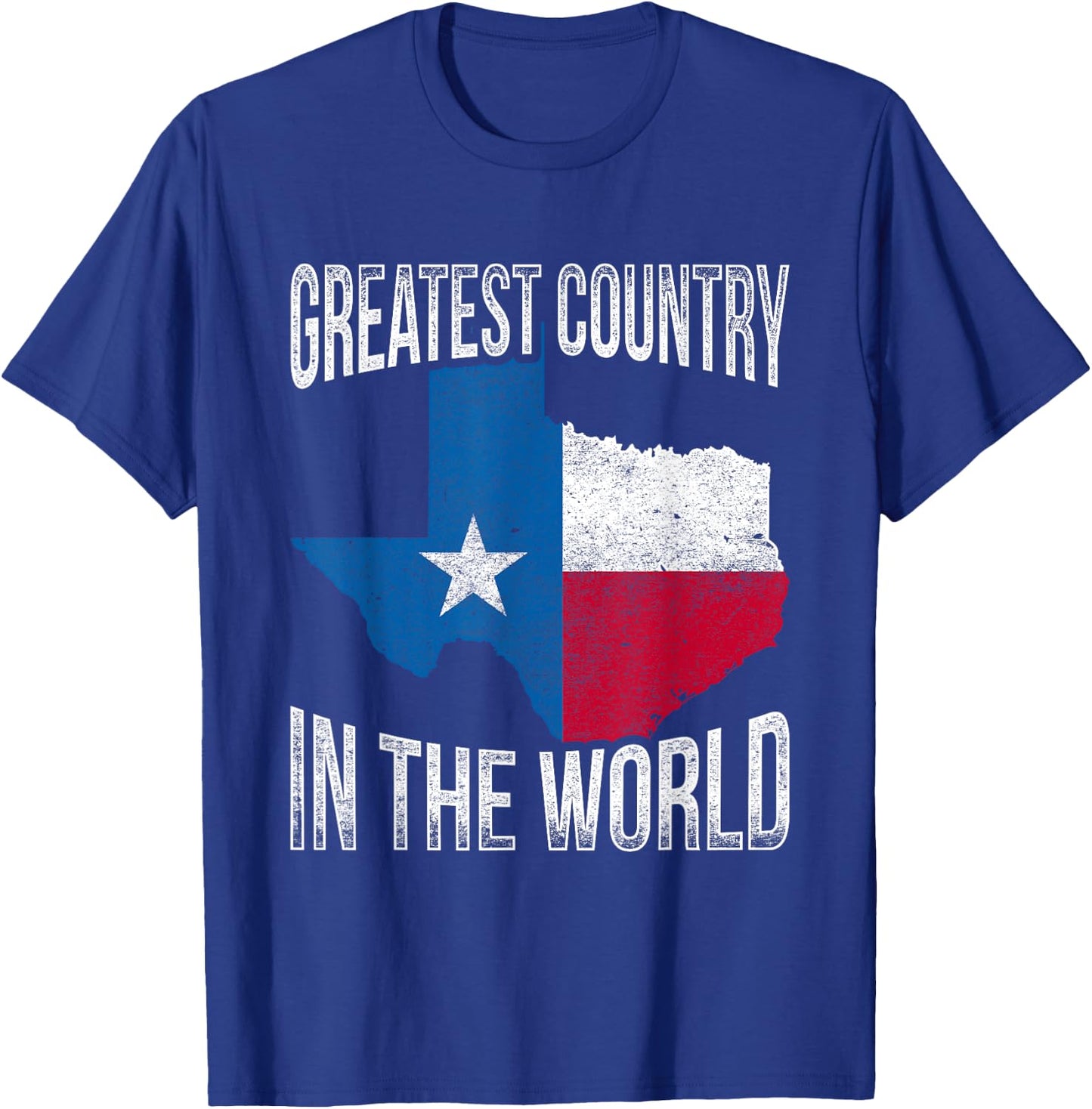 Greatest Country In The World Texas T-Shirt - T-Shirt | Royal