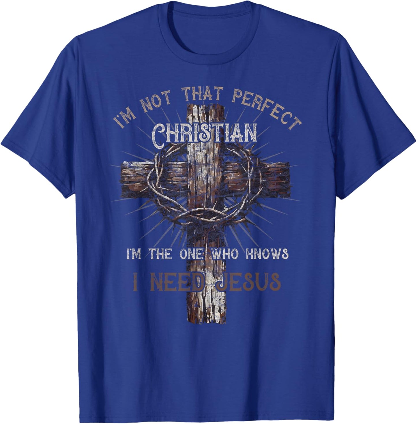 I'm Not That Perfect Christian Faith Jesus Cross Bible Lover T-Shirt - T-Shirt | Royal
