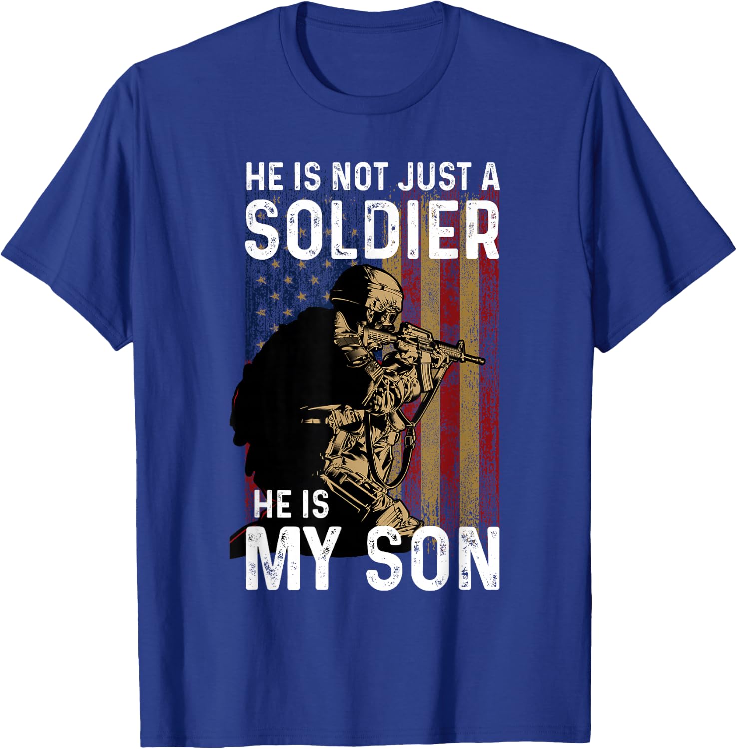 He Is Not Just A Soldier He Is My Son Shirt Military Soldier T-Shirt - T-Shirt | Royal