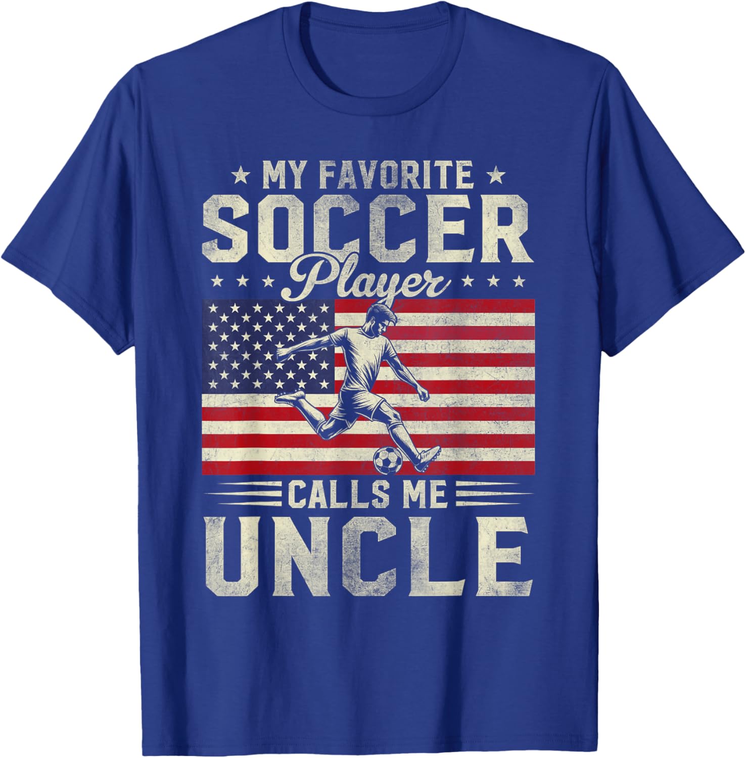 My Favorite Soccer Player Calls Me Uncle Fathers Day Vintage T-Shirt - T-Shirt | Royal