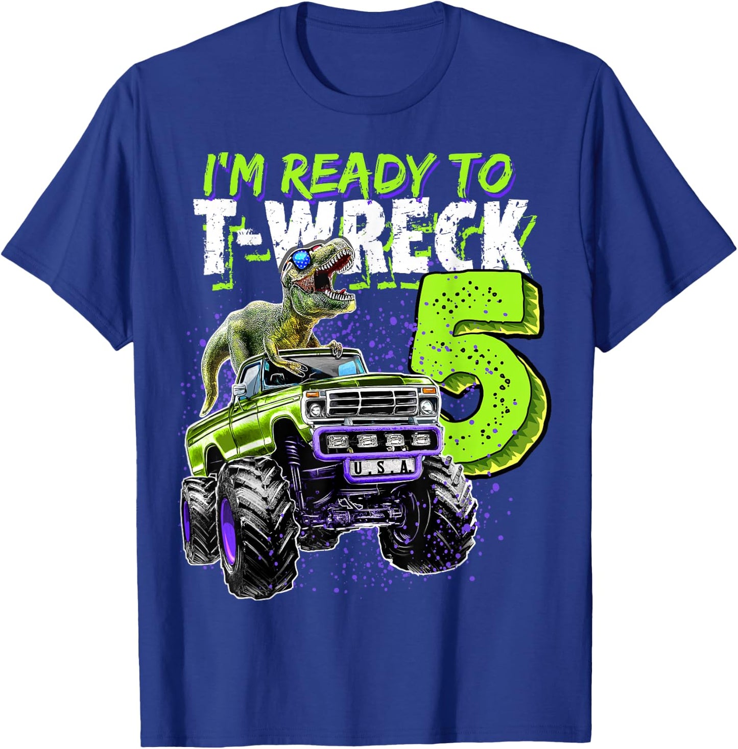 Ready to T-Wreck 5 Dinosaur Monster Truck 5th Birthday Boys T-Shirt - T-Shirt | Royal