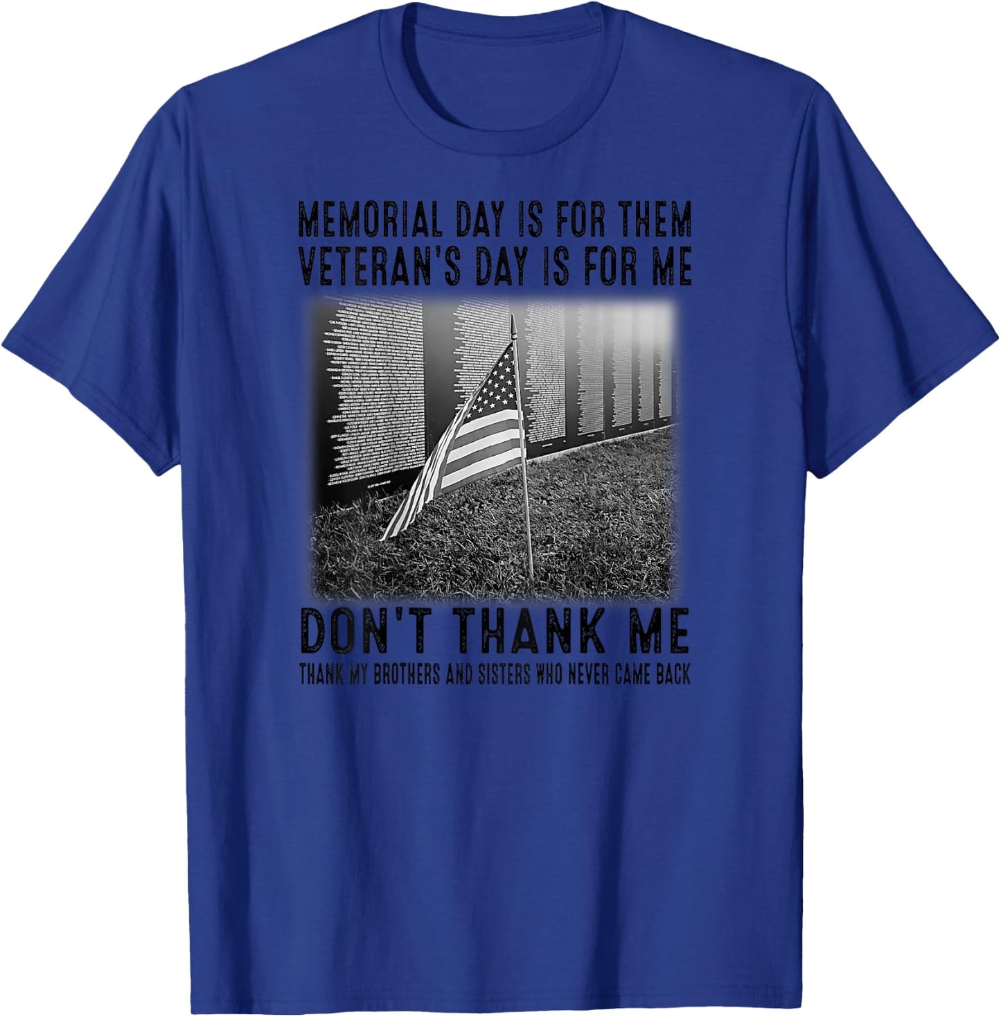 Memorial Day Is For Them Veteran's Day Is For Me T-Shirt - T-Shirt | Royal