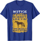 Notice If My Horse Doesn't Like You I Probably Won't Either T-Shirt - T-Shirt | Royal
