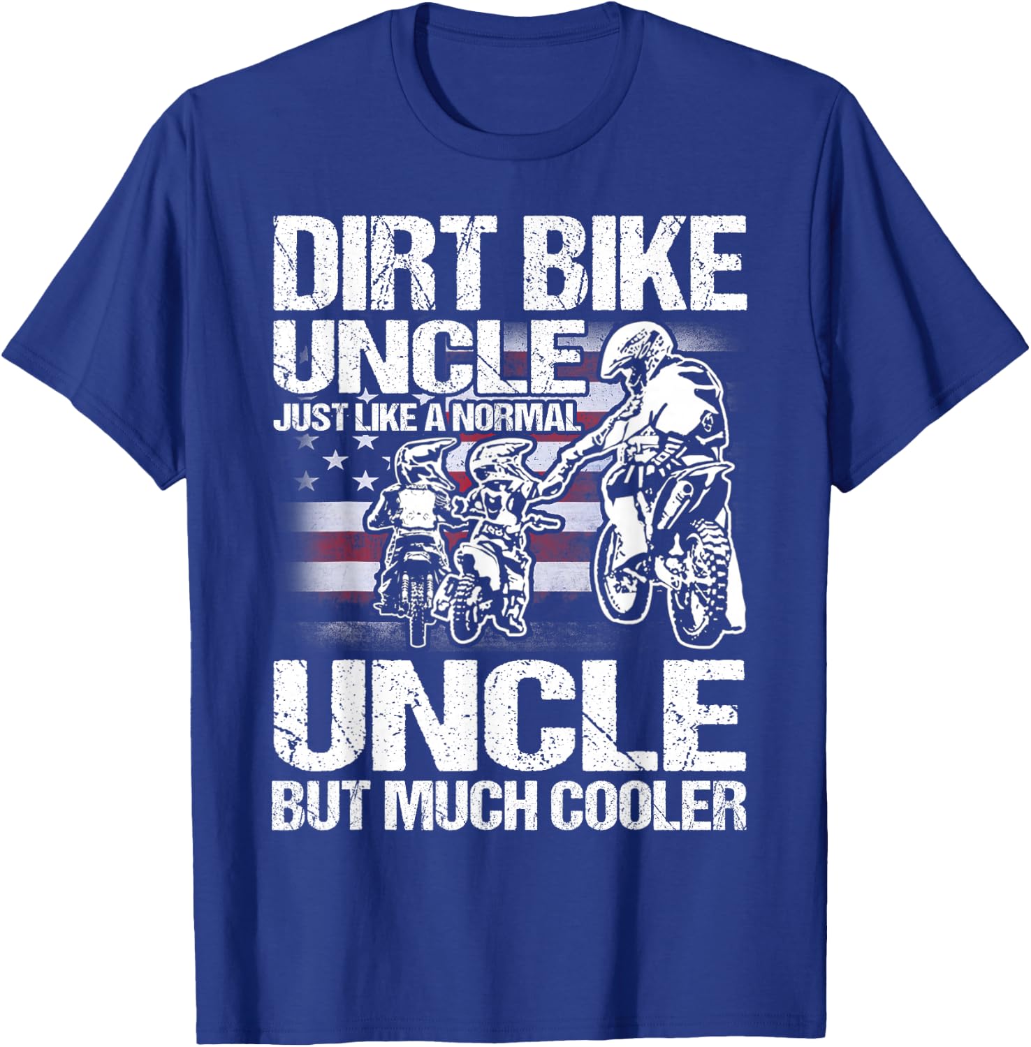 Dirt Bike Uncle Just Like a Normal Uncle But Much Cooler T-Shirt - T-Shirt | Royal