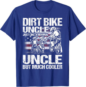 Dirt Bike Uncle Just Like a Normal Uncle But Much Cooler T-Shirt - T-Shirt | Royal