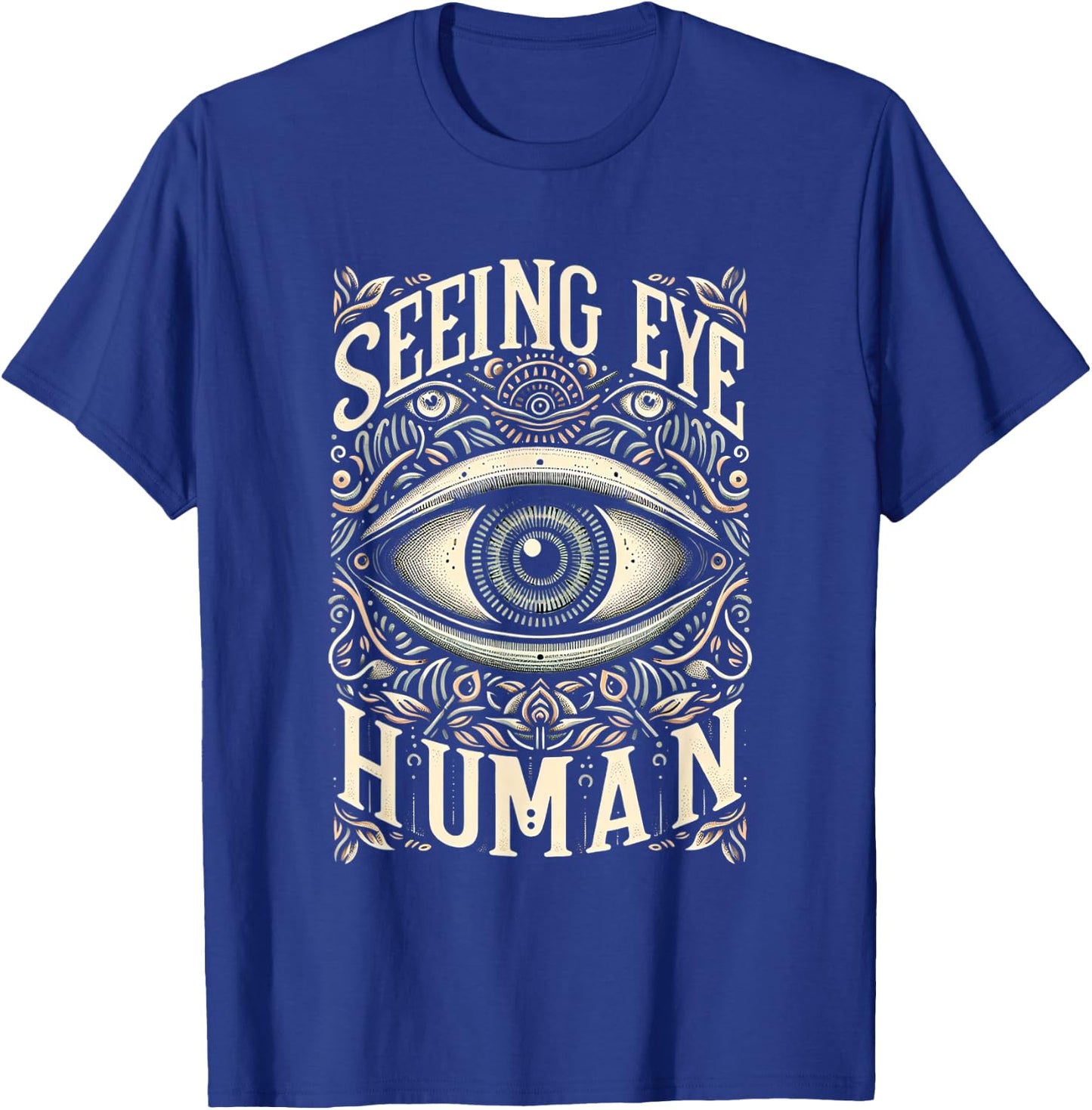 Seeing Eye Human _ T-Shirt - T-Shirt | Royal