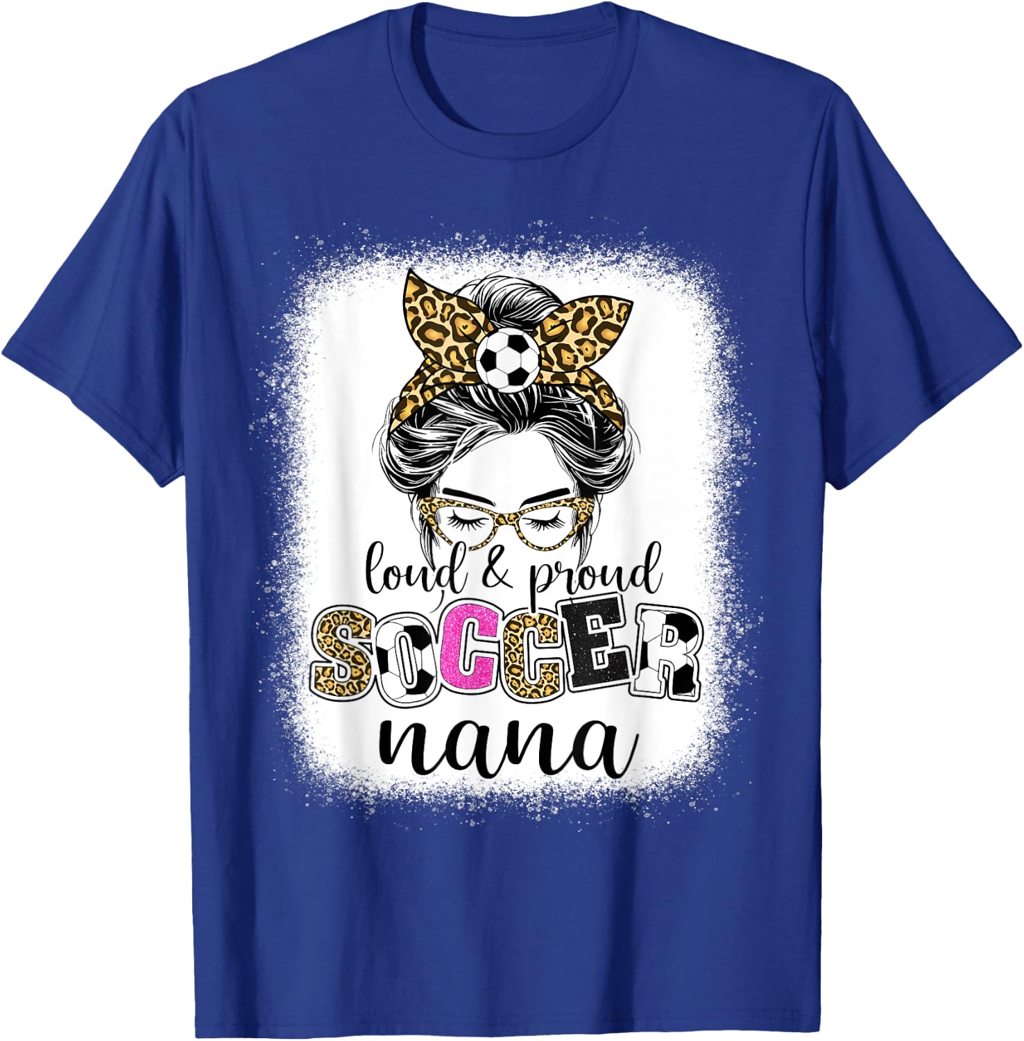 Proud and Loud Soccer Nana messy bun leopard women T-Shirt - T-Shirt | Royal