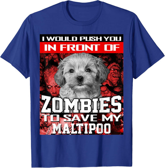 In Front Of Zombies To Save My Maltipoo Dog Halloween T-Shirt - T-Shirt | Royal