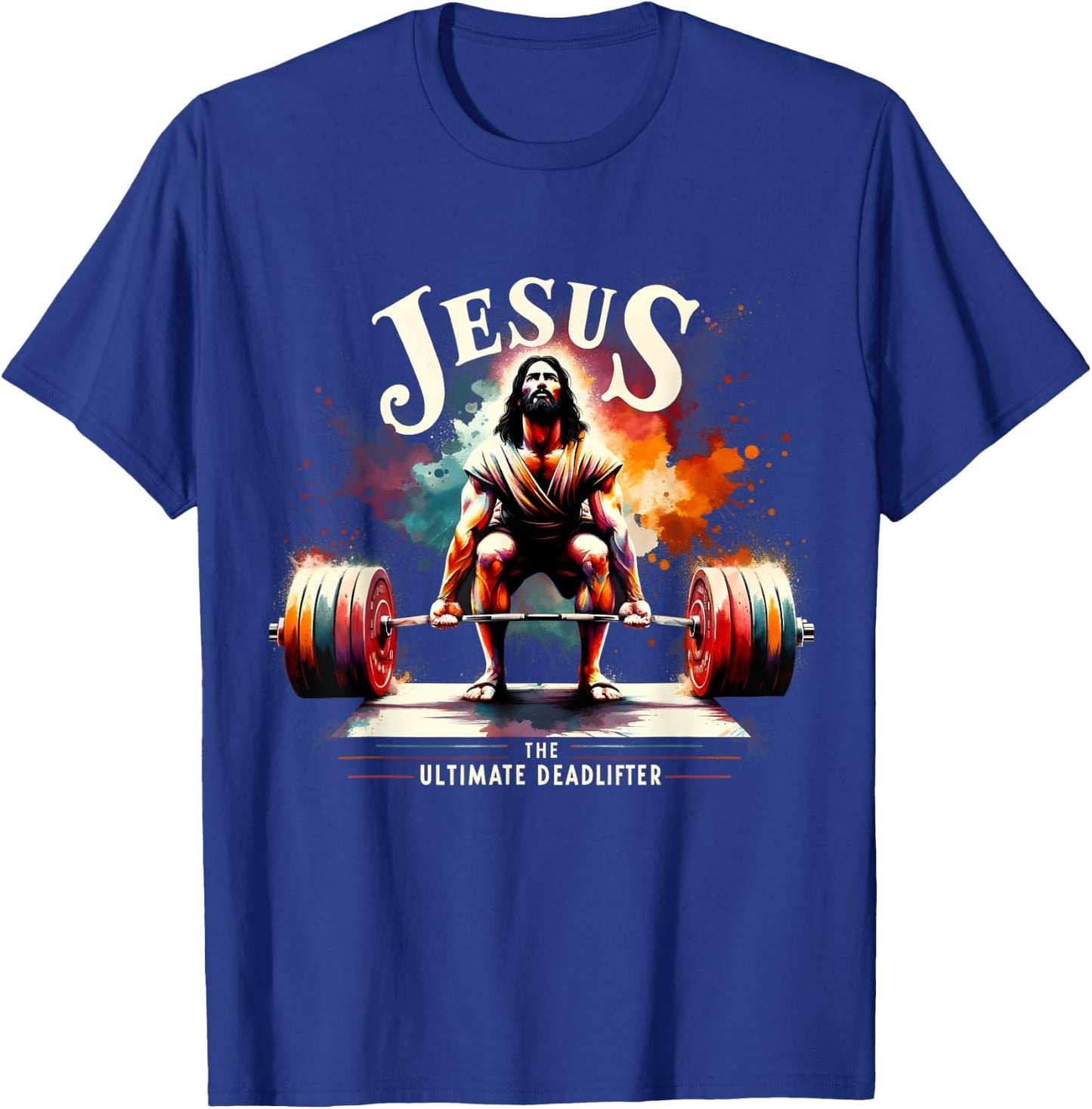 Jesus The Ultimate Deadlifter Funny Jesus Christian Workout T-Shirt - T-Shirt | Royal