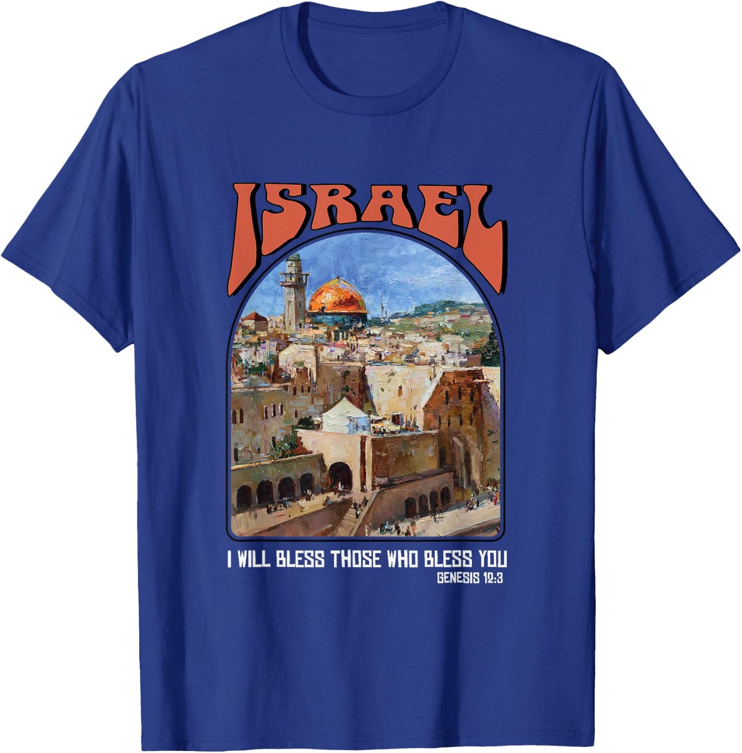 Israel Genesis 12:3 Bible verse Shirt Israel Strong T-Shirt - T-Shirt | Royal