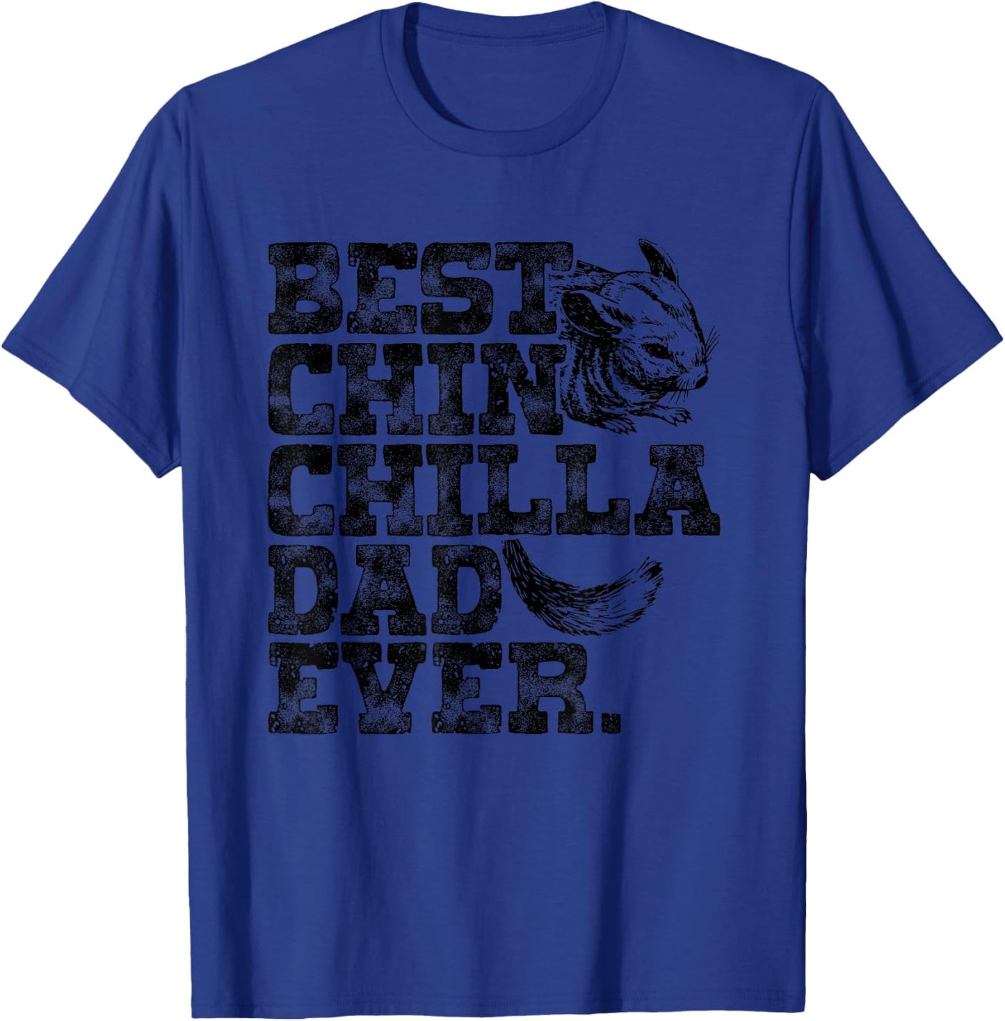 Chinchilla Daddy Father Best Chinchilla Dad Ever T-Shirt - T-Shirt | Royal