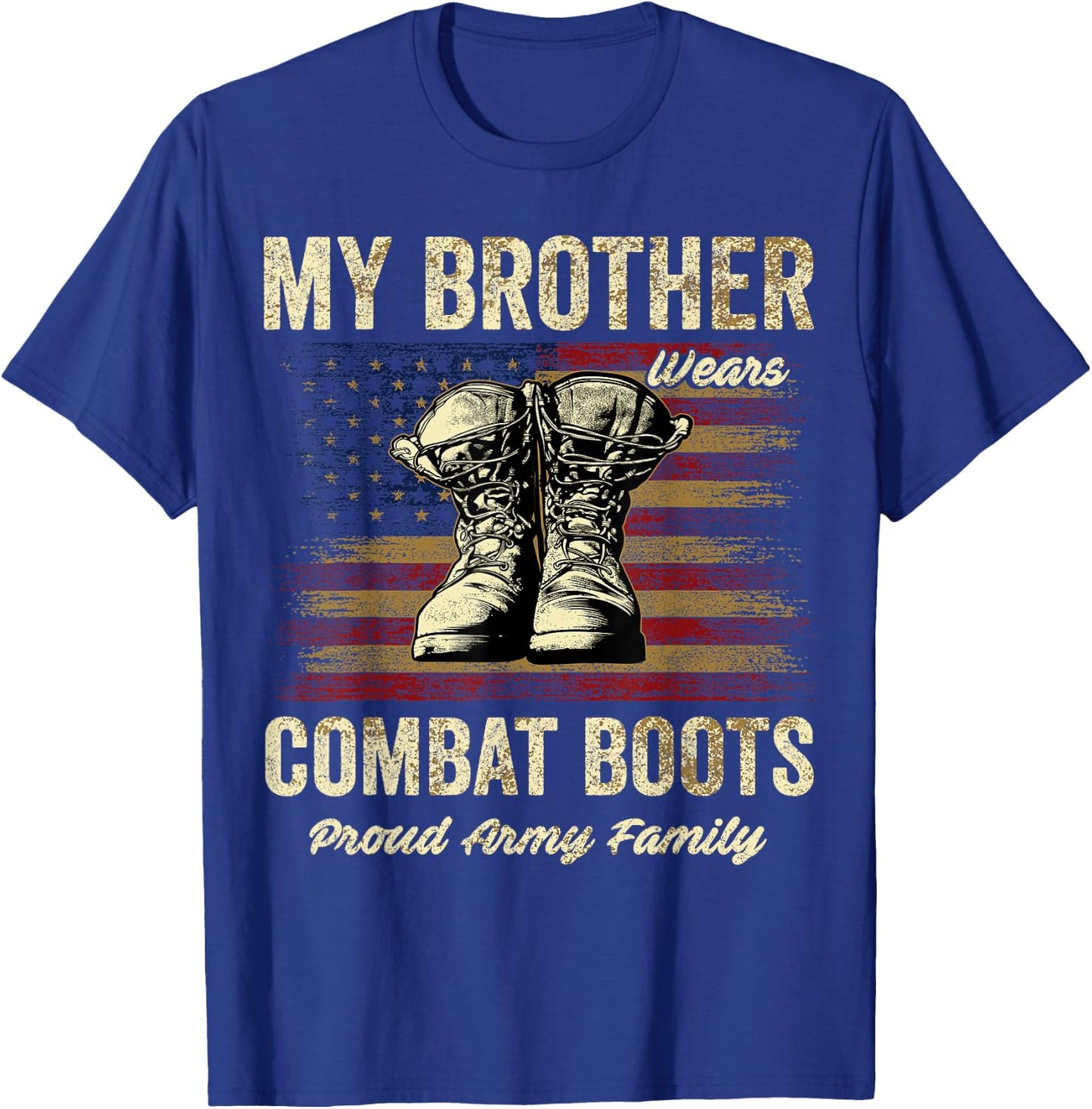 My Brother Wears Combat Boots Proud Army Family T-Shirt - T-Shirt | Royal
