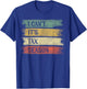 I Can't It's Tax Season Funny Accountant Gifts Accounting T-Shirt - T-Shirt | Royal