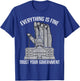 Everything Is Fine Trust Your Government Conspiracy Theory T-Shirt - T-Shirt | Royal