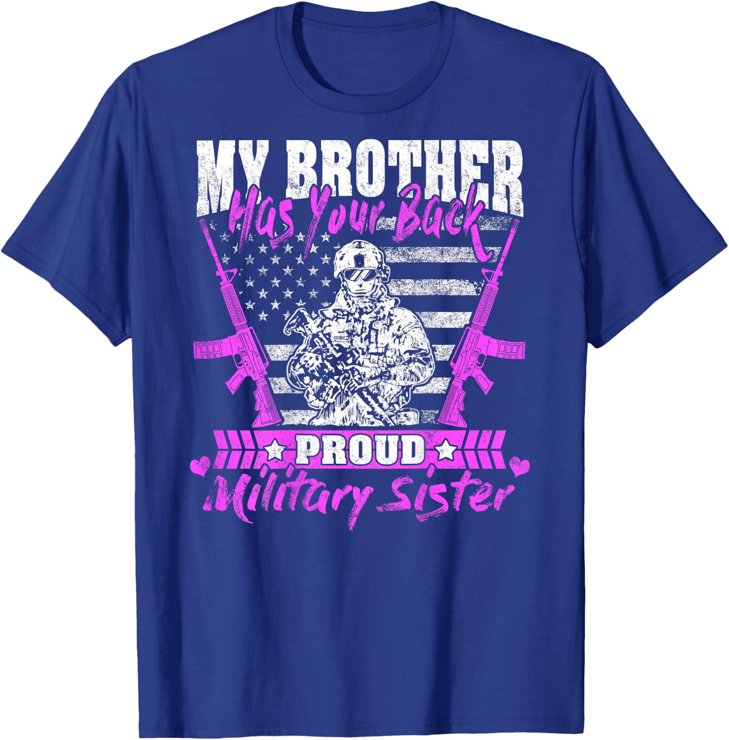 My Brother Has Your Back Proud Military Sister Army Sibling T-Shirt - T-Shirt | Royal