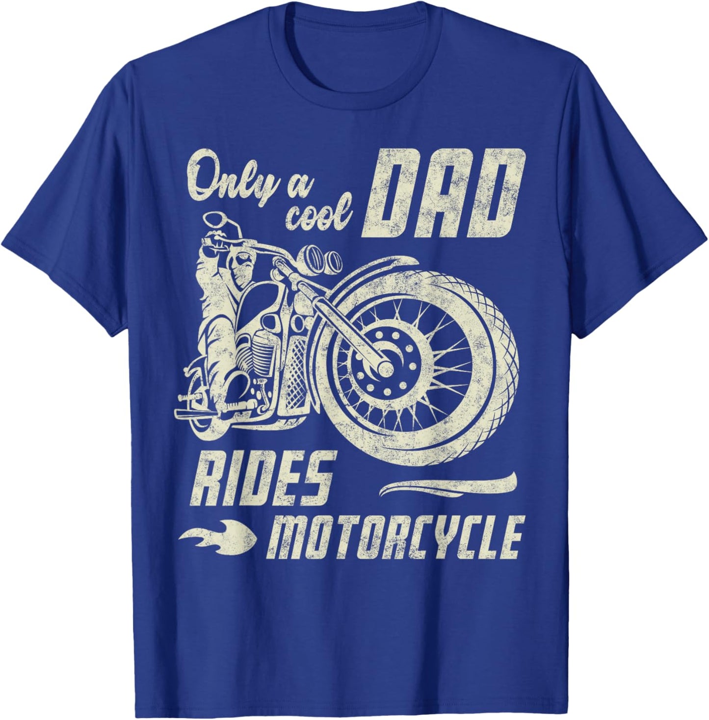 Only a Cool Dad Rides Motorcycle Father's Day Biker Dad T-Shirt - T-Shirt | Royal