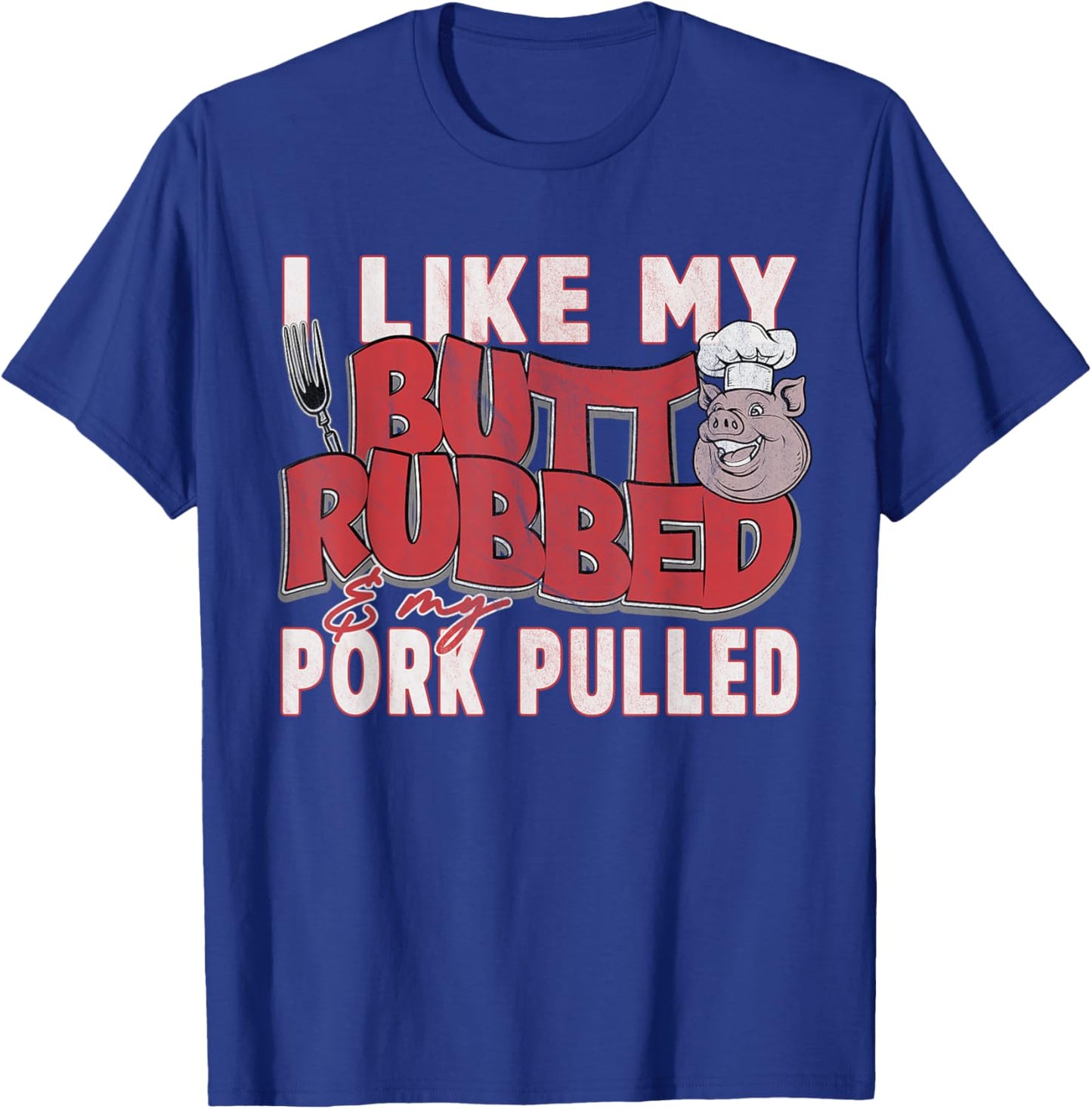 Funny BBQ Grilling Quote Pig Pulled Pork Men Women T-Shirt - T-Shirt | Royal