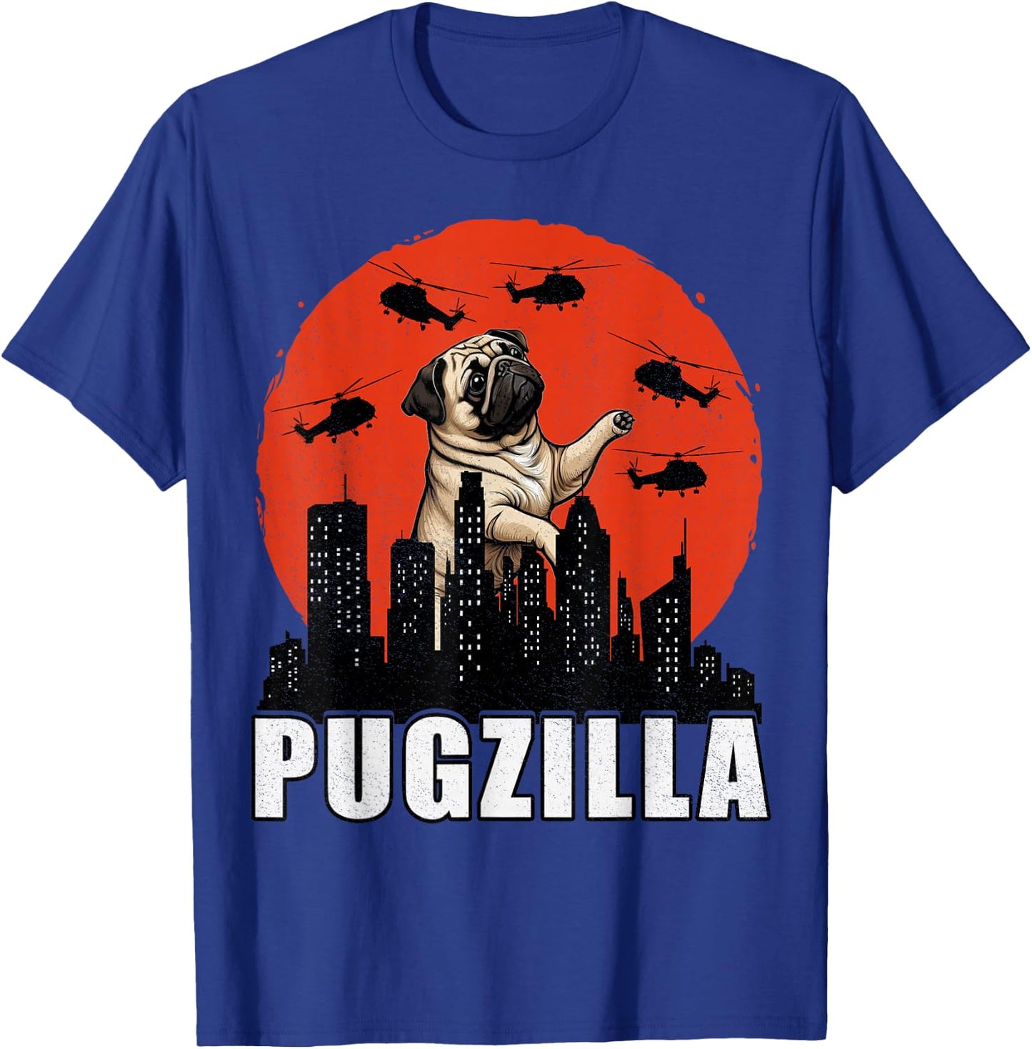 Pug Shirt Funny Pug Owner Pugzilla Dog Lover Funny T-Shirt - T-Shirt | Royal