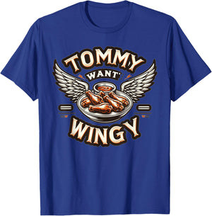 Tommy Want Wingy: Fried Chicken Wing Cravings T-Shirt - T-Shirt | Royal