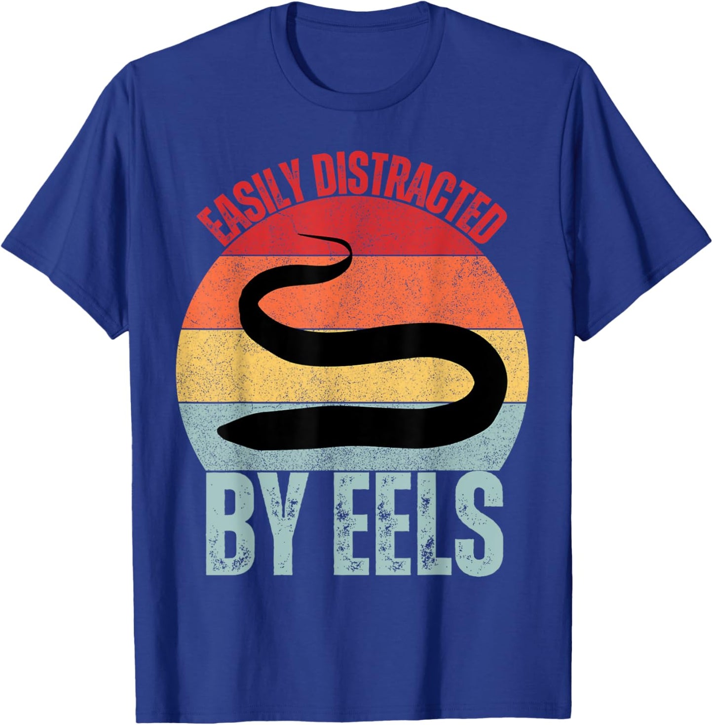 Eel Lover Easily Distracted By Eels T-Shirt - T-Shirt | Royal