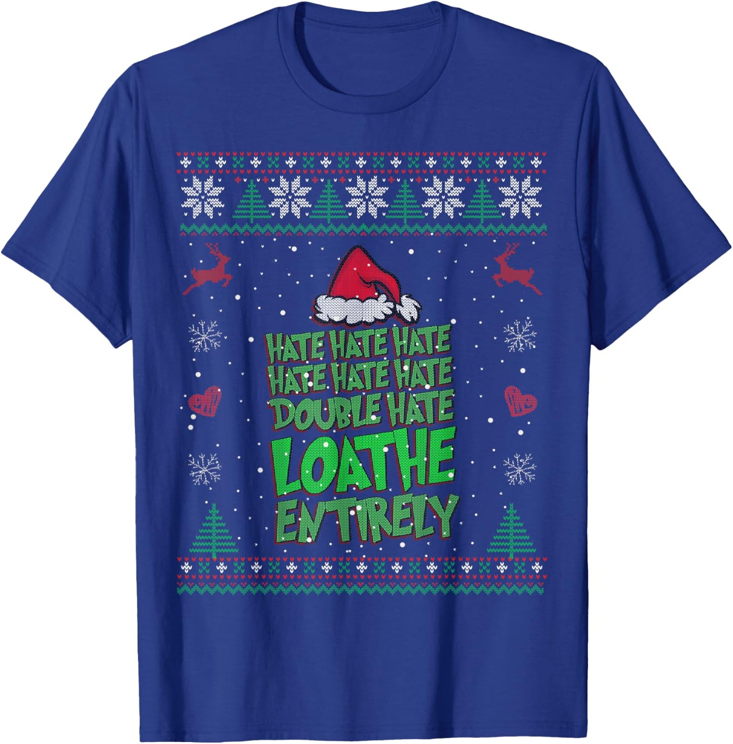 Hate Hate double hate loathe entirely funny Christmas Santa T-Shirt - T-Shirt | Royal