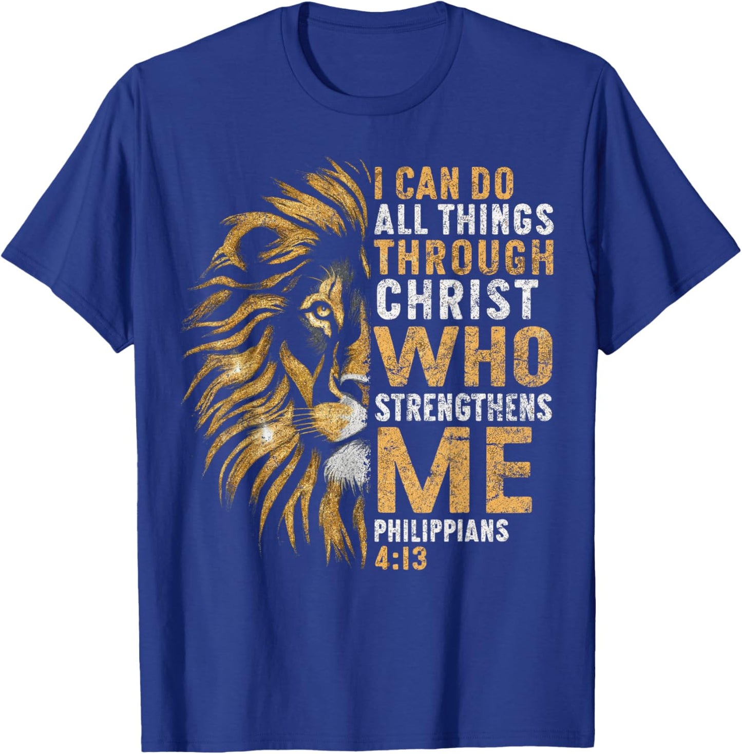 Christian I Can Do All Thing Through Christ Lion Faith Bible T-Shirt - T-Shirt | Royal