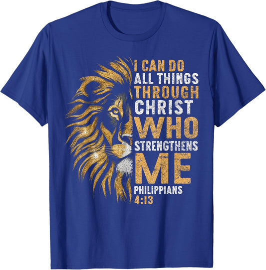 Christian I Can Do All Thing Through Christ Lion Faith Bible T-Shirt - T-Shirt | Royal