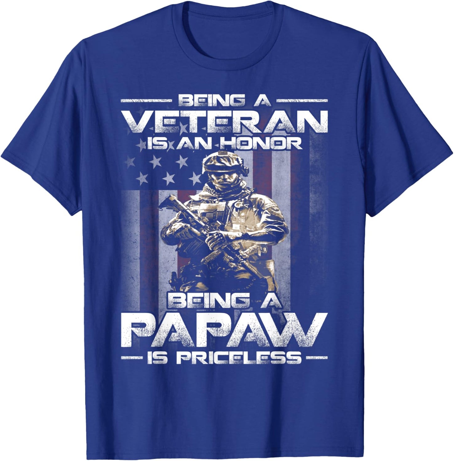 Being A Veteran Is An Honor Being A Papaw Is Priceless T-Shirt - T-Shirt | Royal