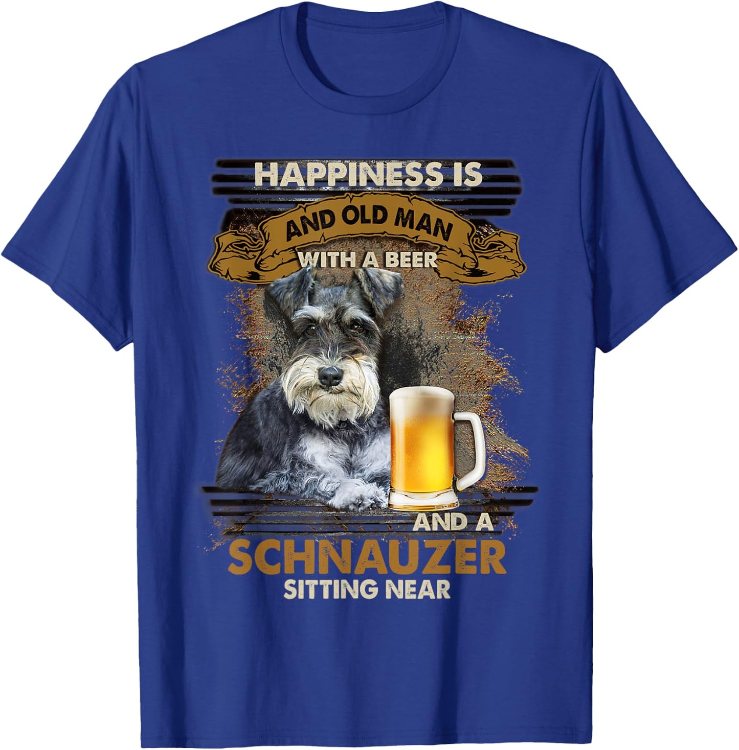 Happiness Is An Old Man With A Beer Schnauzer Sitting Near T-Shirt - T-Shirt | Royal