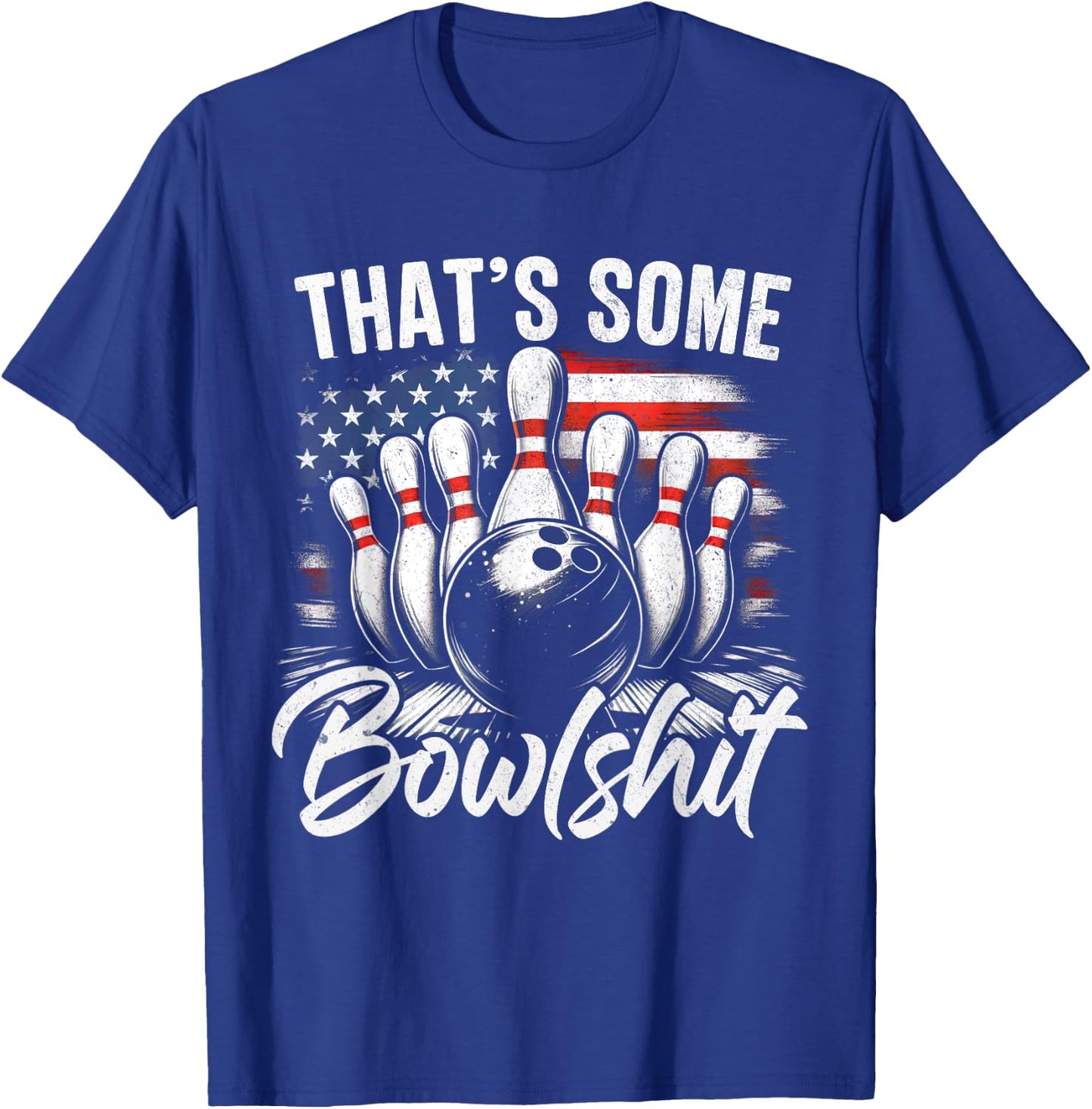 That's Some Bowlshit Vintage Funny USA FLag Bowling Bowler T-Shirt - T-Shirt | Royal