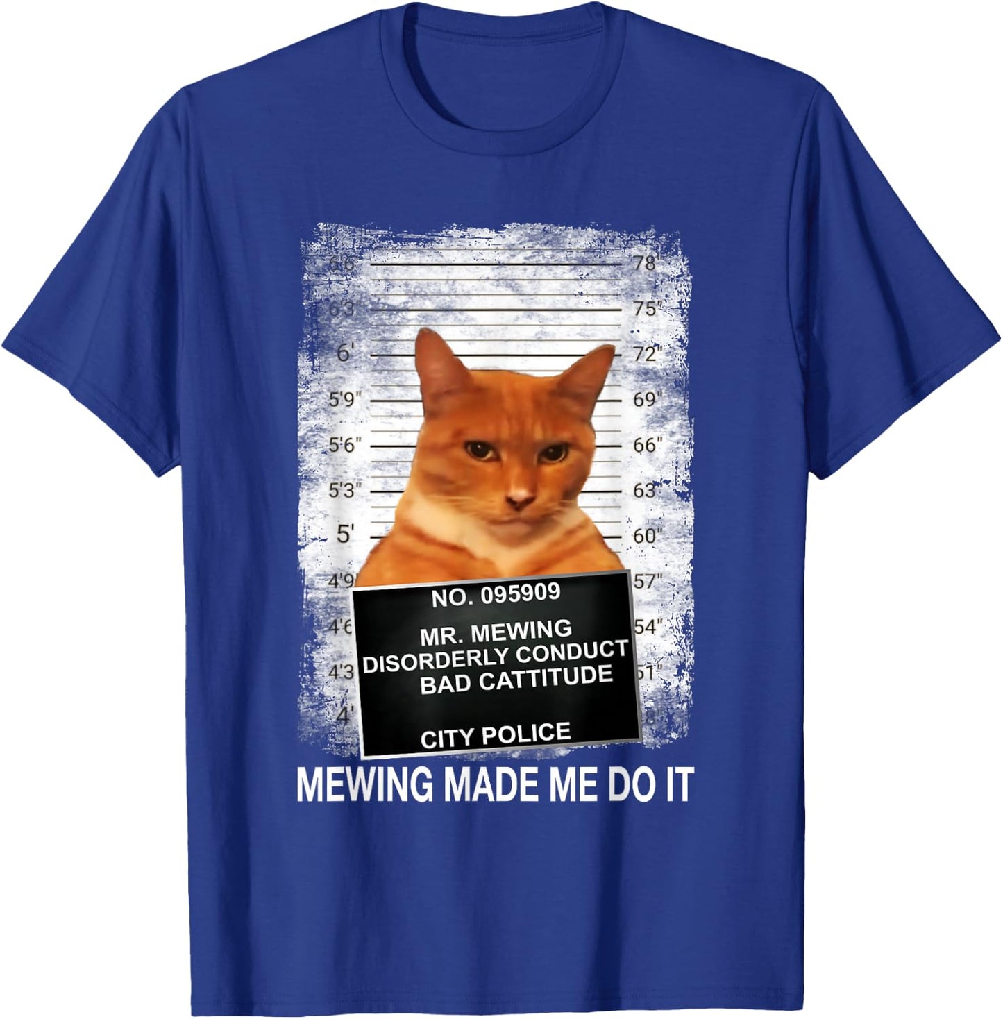 Mewing Made Me Do it, Funny Catnip Mogging Meme Cat T-Shirt - T-Shirt | Royal
